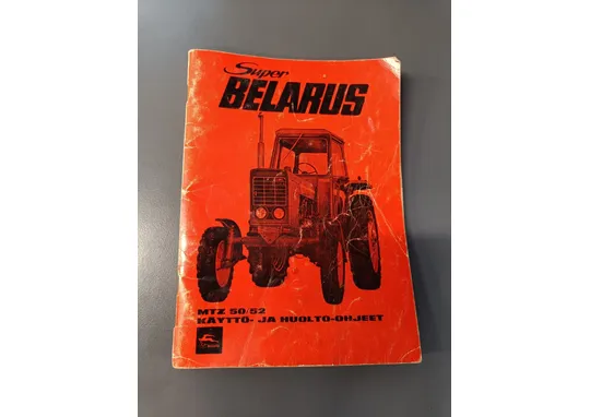 Super Belarus Mtz 50/52 / Käyttö- ja huolto-ohjeet