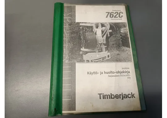 Timberjack harvesterinpään 762C F059206 / Käyttö- ja huolto-ohjekirja