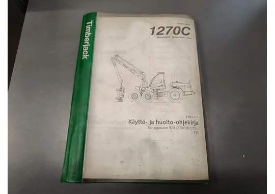 Timberjack 1270C F062377 / Harvesterin käyttö- ja huolto- ohjekirja