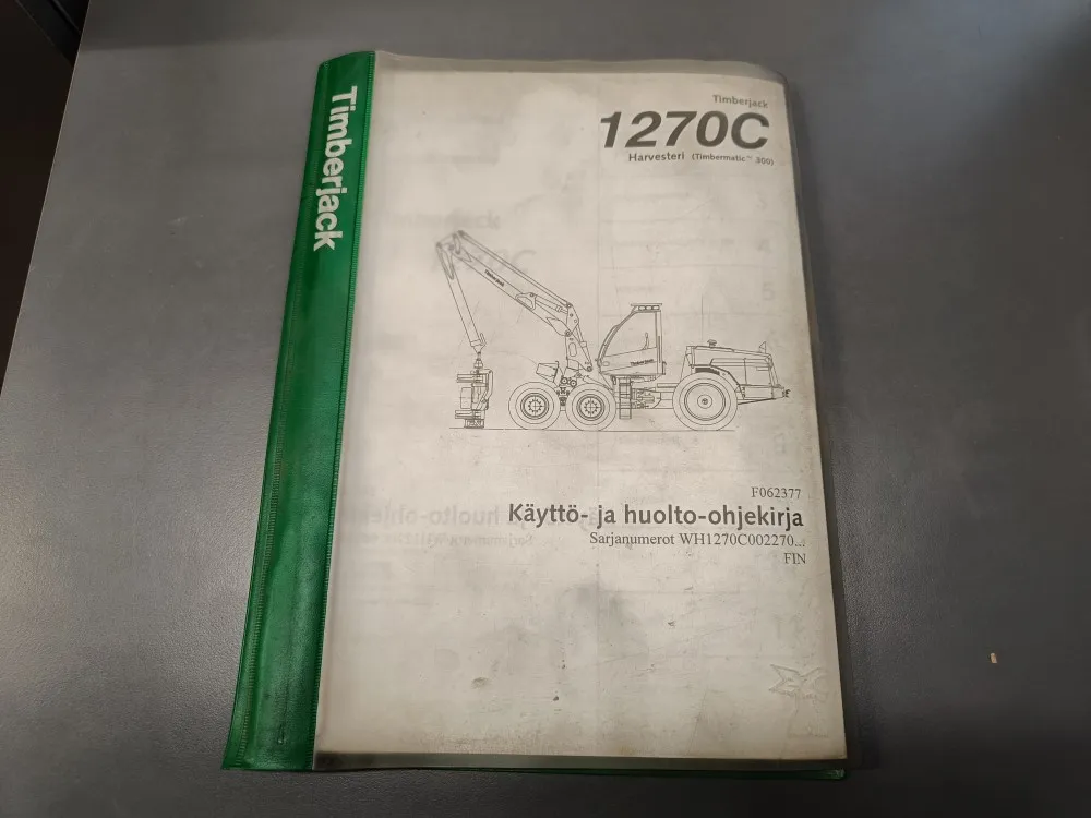 Timberjack 1270C F062377 / Harvesterin käyttö- ja huolto- ohjekirja